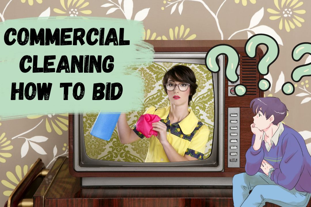 Commercial Cleaning How to Bid